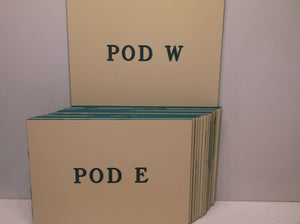 "Pod E" Thru "Pod W" 5 X 7 Etched Signs Tan & Green