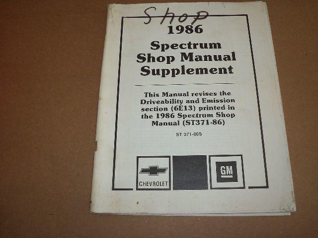 1986 Chevrolet Spectrum Dealer Service Manual Supplement OEM Chevy