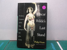 Oscar Wilde's Last Stand : Decadence, Conspiracy, and the Most Outrageous Trial