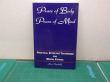 Peace of Body, Peace of Mind : Practical, Effective Technique. by Rose VanSickle