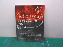 Outrageous Behavior Handbook of Strategic Interventions for Managing Students