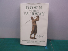 Down the Fairway by O. B. Keeler and Robert T. Jones (2001, Hardcover, Reprint)