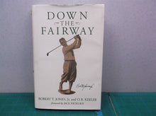 Down the Fairway by O. B. Keeler and Robert T. Jones (2001, Hardcover, Reprint)