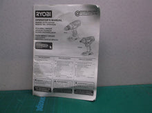 Ryobi P235A 18V 1/4in Impact Driver/Ryobi P215 2-Speed Drill Driver manual Only