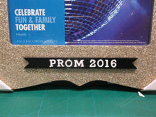 Prom 2016 picture frame for a 4x6 photo