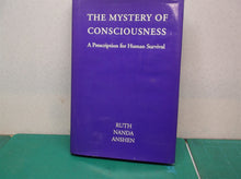 The Mystery of Consciousness: A Prescription for Human Survival Hardcover