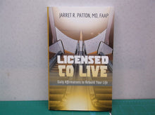 Licensed to Live: Daily Affirmations to Rebuild Your Life Paperback