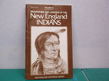 Biographies and Legends of the New England Indians, Vol. 3