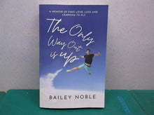 The Only Way Out Is Up by Noble, Bailey