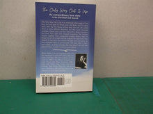 The Only Way Out Is Up by Noble, Bailey