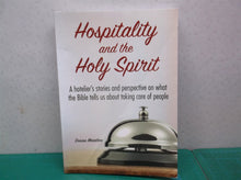 Hospitality and the Holy Spirit: A hotelier's stories and perspective