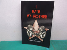 I Hate My Brother by Branislav Boj?i?
