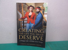 Creating The Life You Truly Deserve