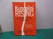 Kundalini Rising: Exploring the Energy of Awakening 9781591797289
