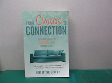 From Chaos to Connection: A Marriage Counselor's Candid Guide for Modern Couple