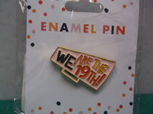 we are the 19th jacket pin
