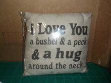 New Country Farmhouse FEED SACK I LOVE YOU BUSHEL PECK PILLOW Accent