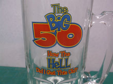 THE BIG 50 HOW THE HELL DID I GET THIS OLD? TANKARD GLASS
