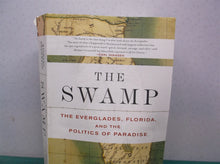 The Swamp The Everglades Florida & the Politics of Paradise by Michael Grunwald