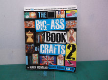 The Big-Ass Book of Crafts 2