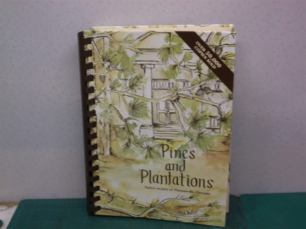 Pines and Plantations Native Recipes of Thomasville, GA True Southern Recipes