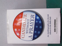 Candidate Without a Prayer: An Autobiography of a Jewish Atheist the Bible Belt