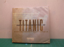 Titanic: Legacy of the World's Greatest Ocean Liner