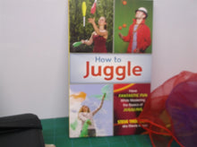 How to Juggle: Have Fantastic Fun While Mastering the Basics of Juggling book &