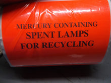 (500) roll of mercury containing spent lamps for recycling orange stickers