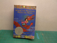 Where the Mountain Meets the Moon (Newbery Honor Book) by Grace Lin 2011