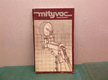 Mightyvac Vacuum Pumps Users Manual 1991 Neward Enterprises