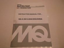 Multiquip A.C. Generator GA-2.5H/3.6HA/6HA/6HEA Instruction Manual JJ1