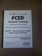 Ford FCSD Technical Training FIRTFT - MLS Gasket Head Deck Leak Repair