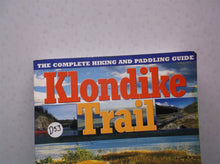 Klondike Trail: The Complete Hiking and Paddling Guide Paperback