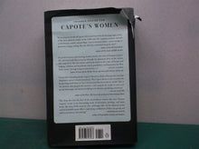 Capote's Women: A True Story of Love, Betrayal, and a Swan Song for an Era