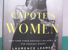 Capote's Women: A True Story of Love, Betrayal, and a Swan Song for an Era