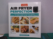 Air Fryer Perfection: From Crispy Fries and Juicy Steaks to Perfect Vegetables,