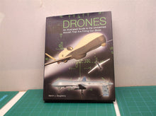 Drones: An Illustrated Guide to the Unmanned Aircraft That are Filling Our Skies