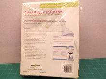 Calculating Drug Dosages: An Interactive Approach to Learning Nursing Math 2nd E