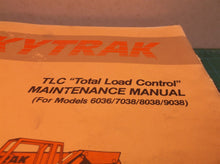 Group of sky track manuals 6036 parts/service manual tlc maintenance manual fo