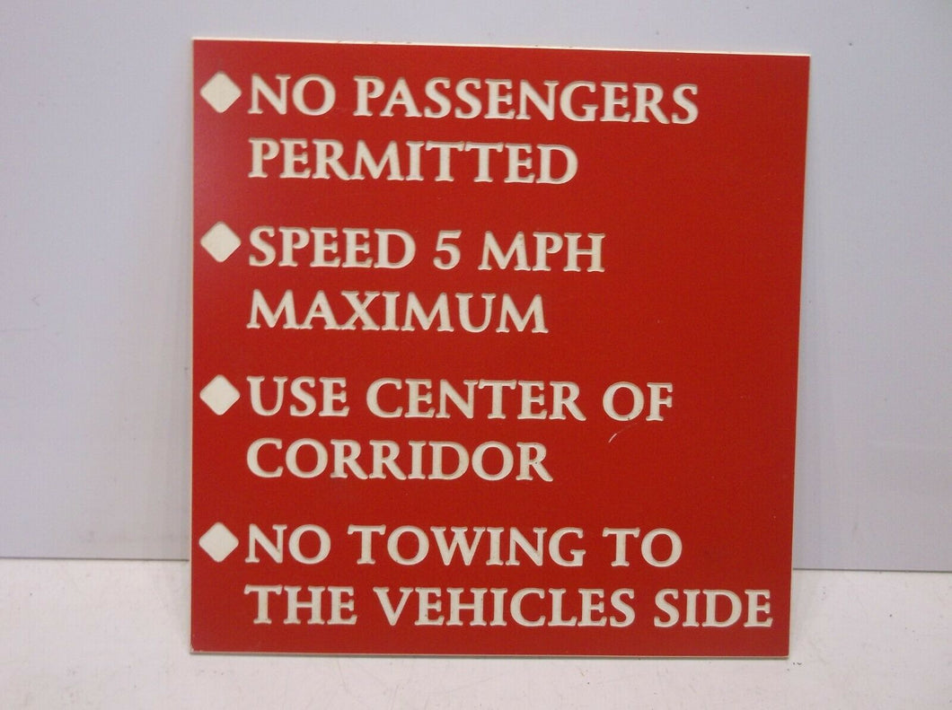 No Passengers - 5 MPH - No Towing