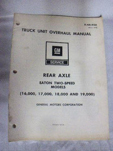 1973 GM Truck Unit Overhaul Rear Axle Eaton Two-speed Models Service Manual